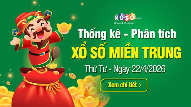 Thống kê XSMT 22/4/2026 - Phân tích Xổ số Miền Trung 22-4 Thứ 4